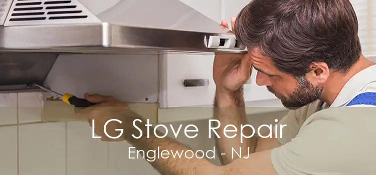 LG Stove Repair Englewood - NJ