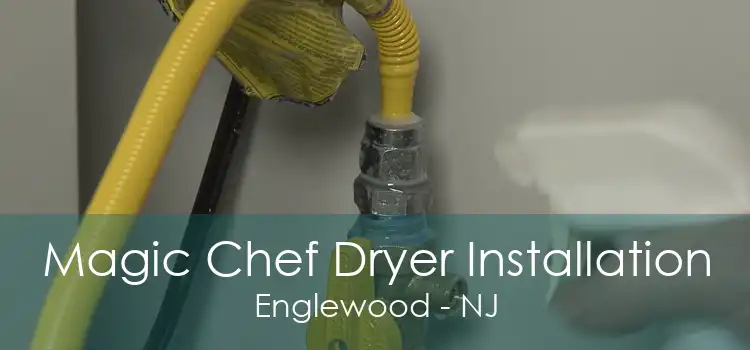 Magic Chef Dryer Installation Englewood - NJ