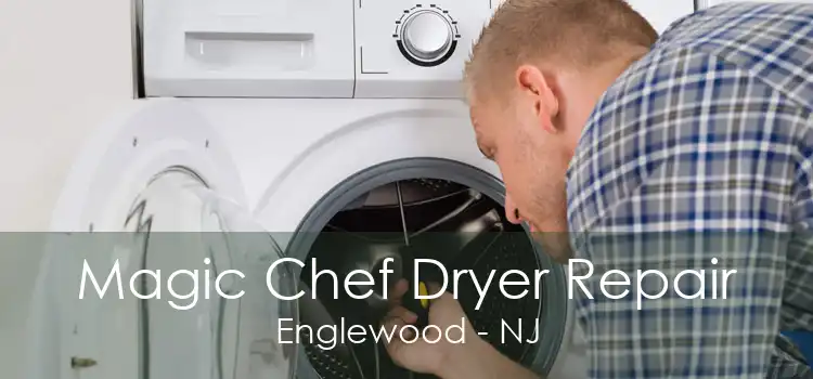 Magic Chef Dryer Repair Englewood - NJ