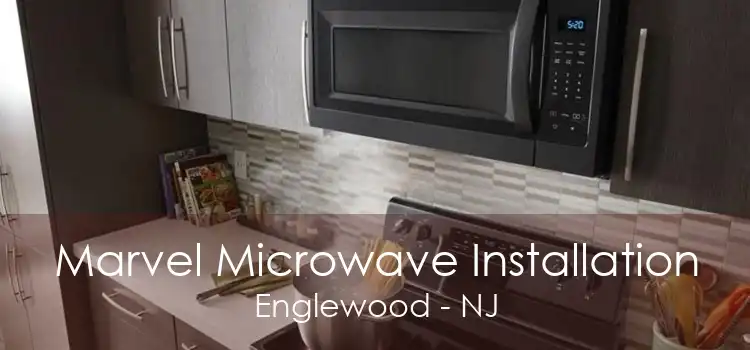 Marvel Microwave Installation Englewood - NJ