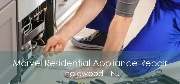 Marvel Residential Appliance Repair Englewood - NJ