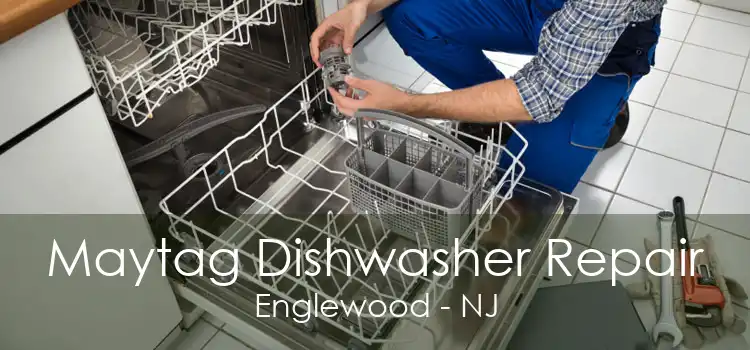 Maytag Dishwasher Repair Englewood - NJ