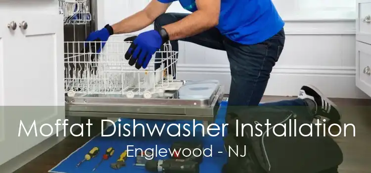 Moffat Dishwasher Installation Englewood - NJ