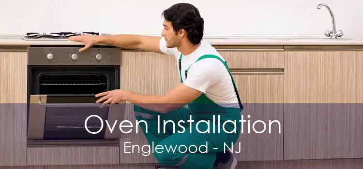 Oven Installation Englewood - NJ