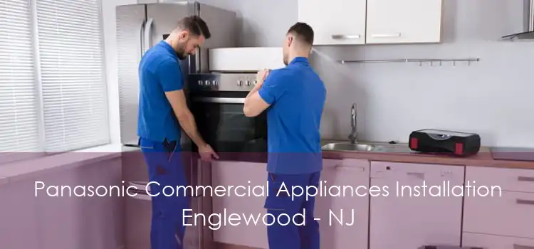 Panasonic Commercial Appliances Installation Englewood - NJ