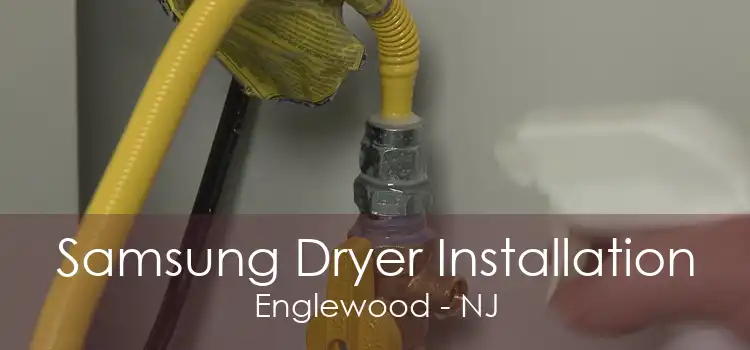 Samsung Dryer Installation Englewood - NJ