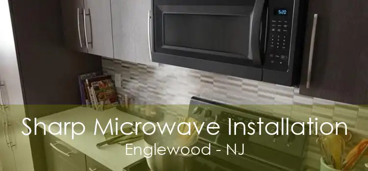 Sharp Microwave Installation Englewood - NJ