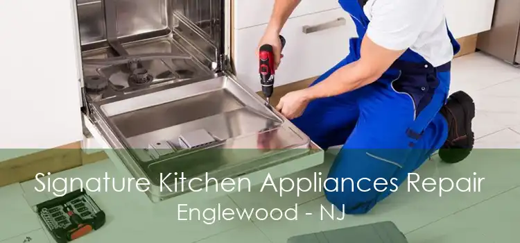 Signature Kitchen Appliances Repair Englewood - NJ