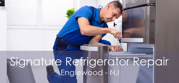 Signature Refrigerator Repair Englewood - NJ