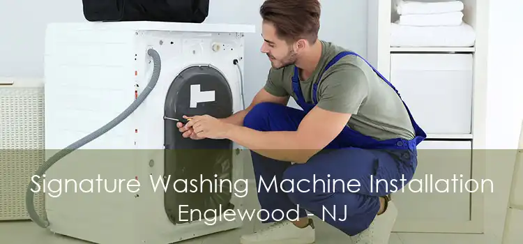 Signature Washing Machine Installation Englewood - NJ