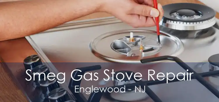 Smeg Gas Stove Repair Englewood - NJ