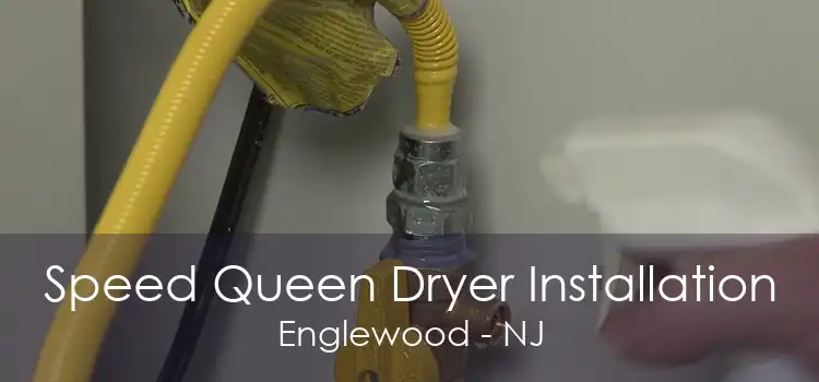 Speed Queen Dryer Installation Englewood - NJ