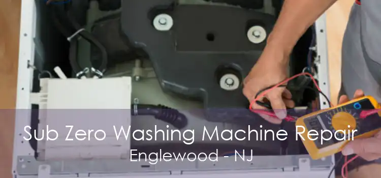 Sub Zero Washing Machine Repair Englewood - NJ