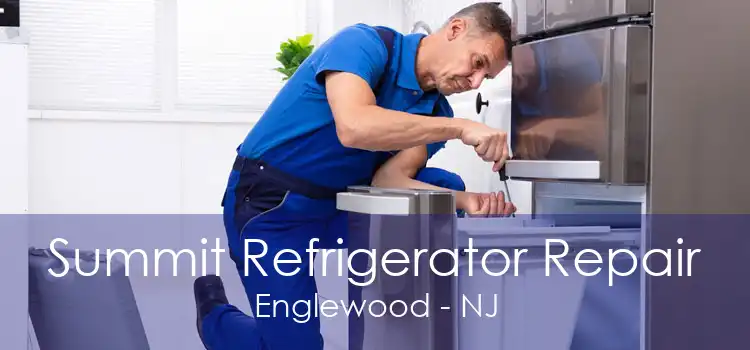 Summit Refrigerator Repair Englewood - NJ