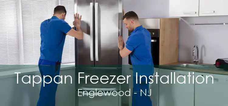 Tappan Freezer Installation Englewood - NJ