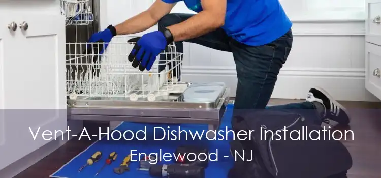 Vent-A-Hood Dishwasher Installation Englewood - NJ