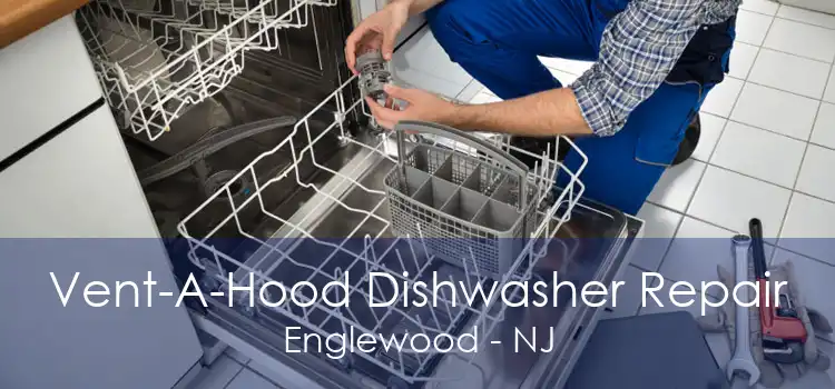 Vent-A-Hood Dishwasher Repair Englewood - NJ