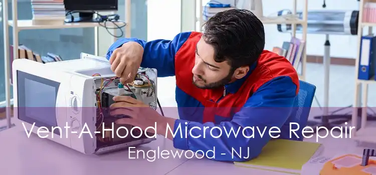 Vent-A-Hood Microwave Repair Englewood - NJ