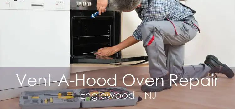 Vent-A-Hood Oven Repair Englewood - NJ