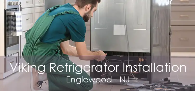 Viking Refrigerator Installation Englewood - NJ