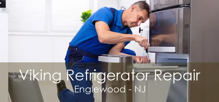 Viking Refrigerator Repair Englewood - NJ