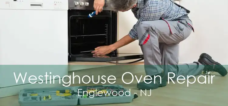 Westinghouse Oven Repair Englewood - NJ