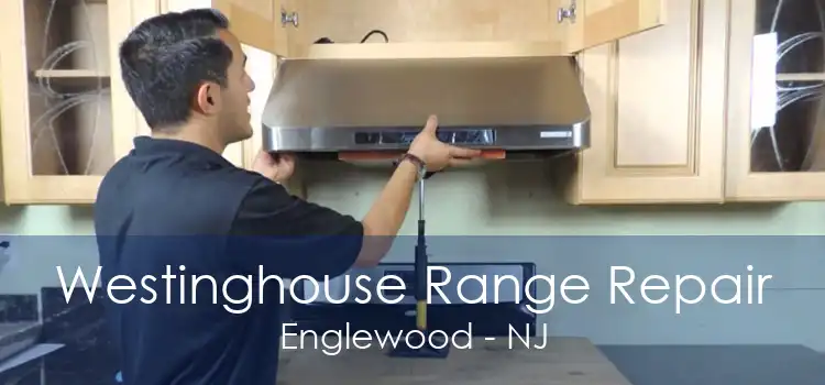 Westinghouse Range Repair Englewood - NJ