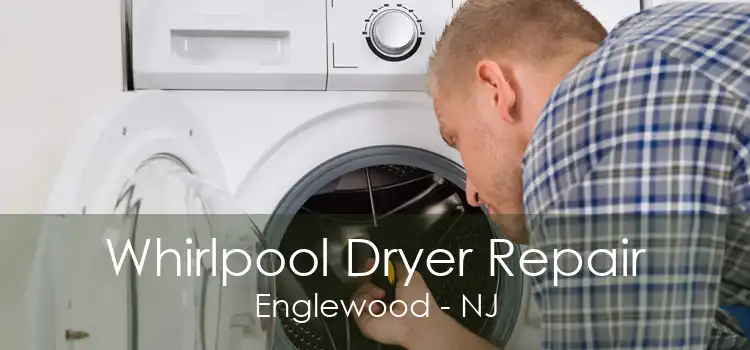 Whirlpool Dryer Repair Englewood - NJ