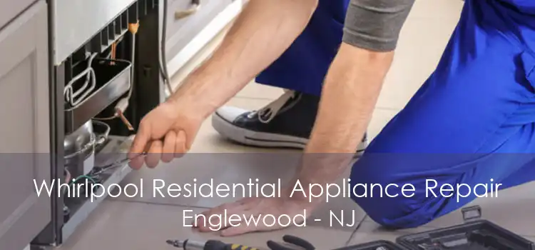 Whirlpool Residential Appliance Repair Englewood - NJ