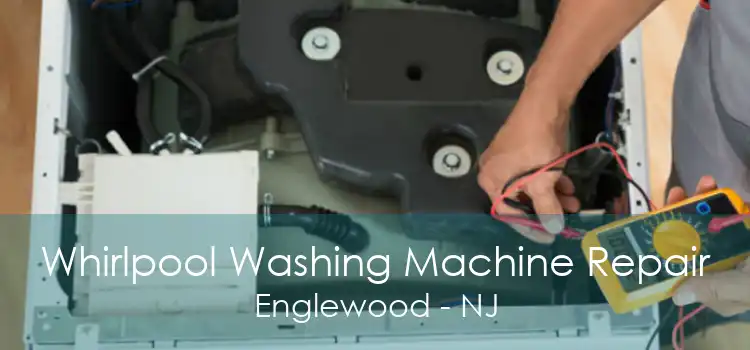 Whirlpool Washing Machine Repair Englewood - NJ