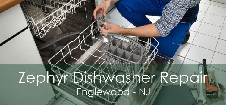 Zephyr Dishwasher Repair Englewood - NJ