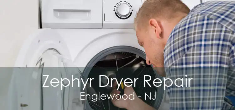 Zephyr Dryer Repair Englewood - NJ