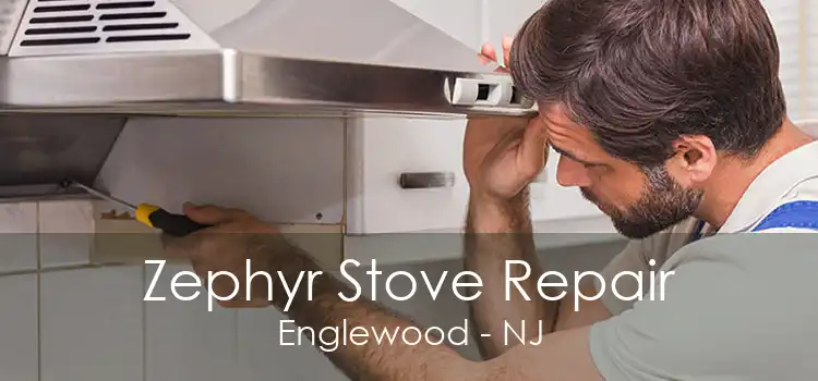 Zephyr Stove Repair Englewood - NJ